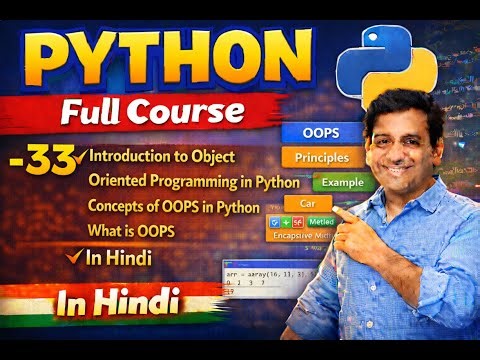 33 Introduction to Object Oriented Programming in Python, Concepts of OOPS in Python, What is OOPS