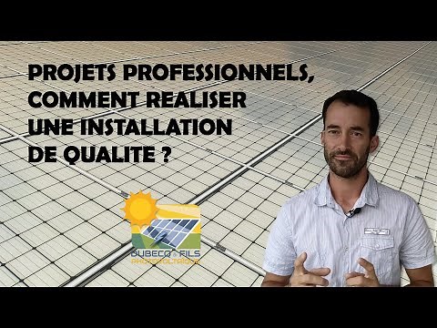 Comment réaliser une installation photovoltaïque de qualité (grandes puissances) ?