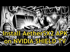 Install AETHERSX2 PS2 emulator on NVIDIA SHIELD TV