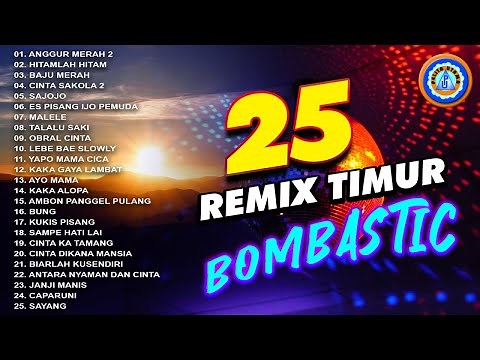 25 REMIX TIMUR BOMBASTIC || Kumpulan Lagu-Lagu Acara || FULL ALBUM (Official Music Video)