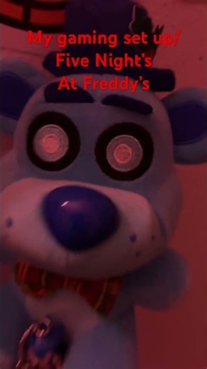 Five nights at Freddy’s gaming set up ￼