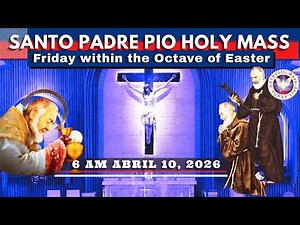 HOLY LIVE MASS TODAY at Santo Padre Pio National Shrine ^ April 10, 2026 6AM