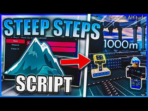 [🗻NEW] Steep Steps Script / Hack | Take Back Ladder | Teleport | *PASTEBIN 2023*