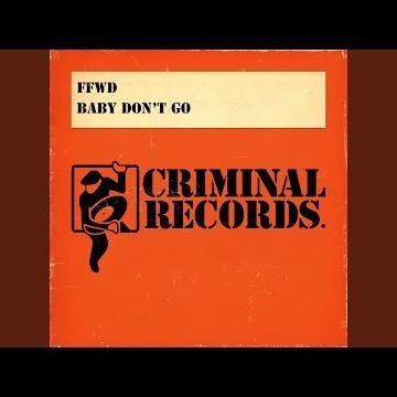 Baby Don't Go (Single Edit)