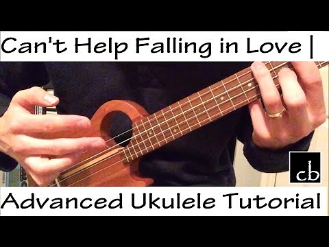 Can't Help Falling in Love | Advanced Ukulele Tutorial