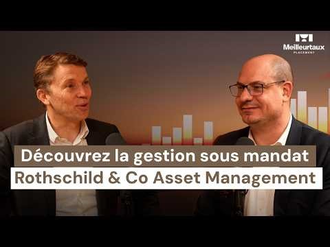 Two Rothschild investment mandates to manage your savings