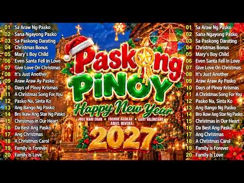 2027 Best Tagalog Christmas Songs 🎶 Paskong Pinoy Medley Collection 🎄
