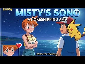 Pokeshipping AMV Ash and Misty❤️ [Misty's Song AMV] #pokemon #pokeshipping