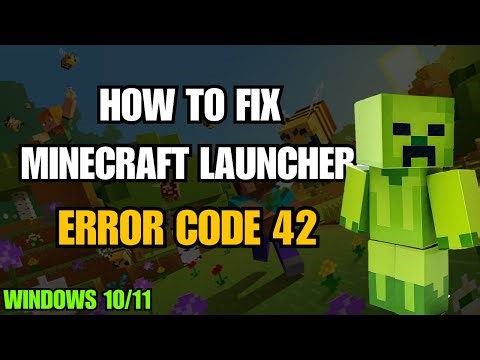 How To Fix Minecraft Launcher Error Code 42 In Windows