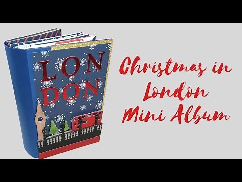 Christmas in London Mini Album | Simply Made Crafts