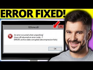 How To Fix ISDone.dll An Error Occurred When Unpacking Unarc dll returned an error code 1 isdone dll