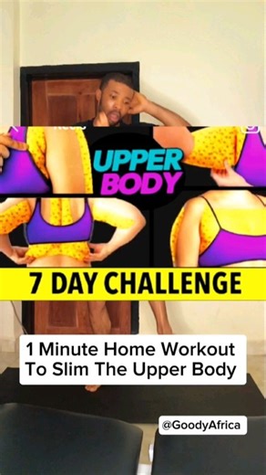 31 reactions | Slim Upper Body. 7 Days Challenge #upperbody #absworkout #abs #homeworkout #wellness #yoga #flattummy | Nurse Goody Africa | Facebook