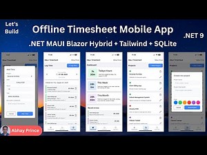 Build a Timesheet Mobile App | .NET MAUI Blazor Hybrid + Tailwind CSS + .NET 9 | Abhay Prince