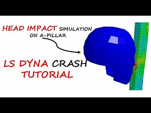 LS DYNA Tutorial | Crash analysis | Head Impact Simulation |