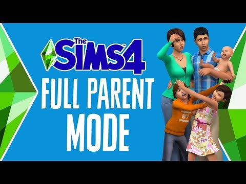 The Sims 4: Full Parent Mode | Ultimate Sims Guides
