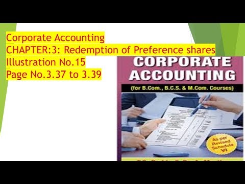 Redemption of Preference Shares |Corporate Accounting /Illustrations.15/page.no.3.37 to 3.39