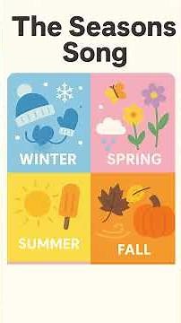 The Seasons Song | Winter • Spring • Summer • Fall