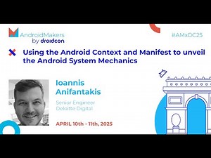 Using the Android Context and Manifest to unveil the Android System Mechanics