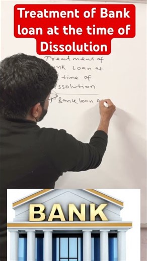 Treatment of Bank Loan at the time of Dissolution #partnership#12thaccount #dissolution