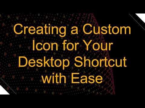 Creating a Custom Icon for Your Desktop Shortcut with Ease