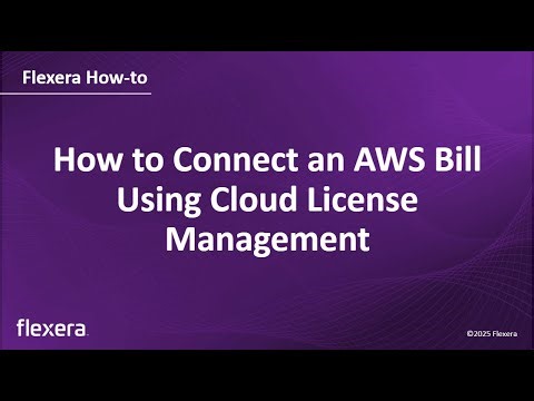 How to Connect an AWS Bill Using Cloud License Management