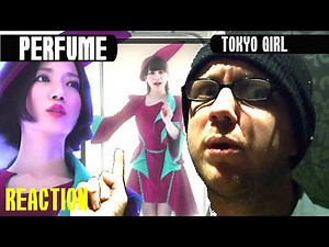 PERFUME ["Tokyo Girl"] REACTION