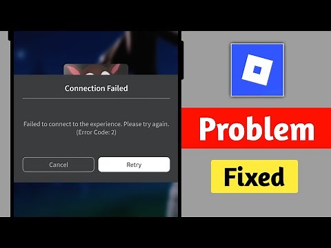 Fix Roblox Failed to connect to the experience Please try again Error Code 2 Problem in Mobile