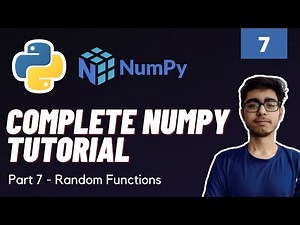 Part 7 : Numpy Random Operations | Numpy Complete Tutorial