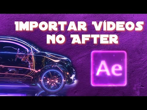 Como Importar vídeos para o After Effects
