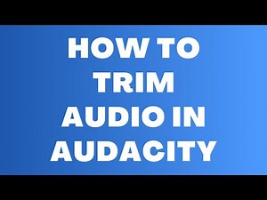 How to Trim Audio in Audacity
