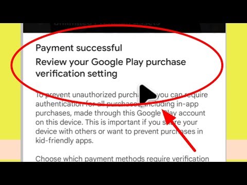 Payment successful Review your Google Play purchase verification setting