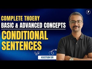 Conditional Sentences: Complete Theory - Basic to Advanced Concepts
