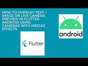 How to Overlay Text + Image on Live Camera Preview in Flutter Android using CameraX