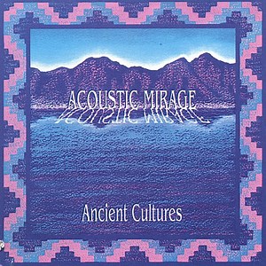 Acoustic Mirage - Ancient Cultures