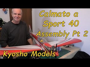 Final Assembly Pt 2 - Calmato Alpha Sport 40 ARF - RC Aeroplane by Kyosho, Japan Models Vietnam