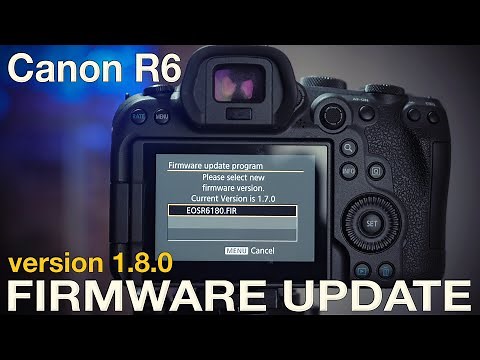 Canon R6 Firmware Update 1.8.0