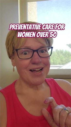 Preventative Care Every Woman Over 50 Should Know 💖 | Healthy Aging
