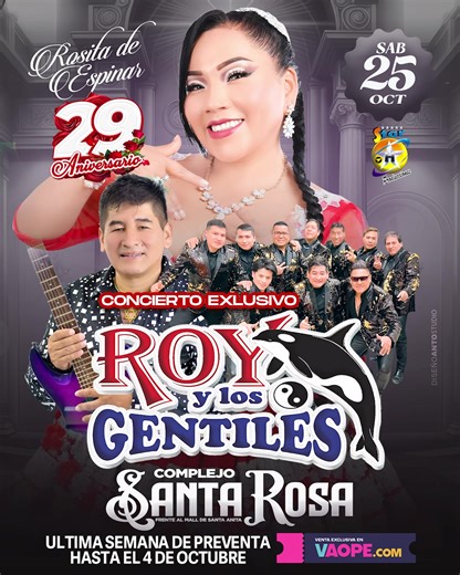 . 📲 PRE-VENTA DE ENTRADAS 👈 . compra AQUI ‼️ en VAOPE.com Feliz 29 Aniversario 🌹 ROSITA DE ESPINAR 🌹 . ✅ SABADO 25 OCTUBRE / 6:00 pm. . 📌👉 Local: COMPLEJO SANTA ROSA . Frente al Mall de Santa Anita Los Mas grandes de la cumbia y el Folklor 🌹 Cliver y su Grupo CORALI 🌹 EVER SONCCO "Russkaya" 🌹 Muñequita MILLY 🌹 LOS CAPOS 🌹 ROY Y LOS GENTILES 🌹 DINA PAUCAR | Movida Musical