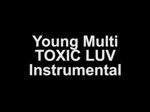 Young Multi - TOXIC LUV Instrumental (Piosenki dla widzów)