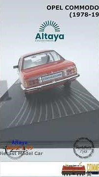 OPEL COMMODORE C (1978-1982) Altaya Scale 1:43 Diecast Model Car