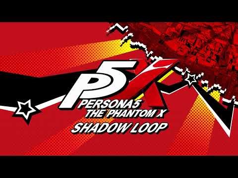 Shadow Loop - Persona 5: The Phantom X