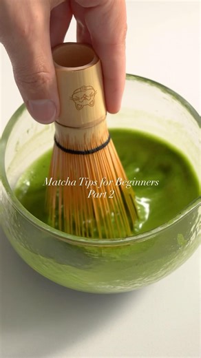 Matcha Tips For Beginners Part 2