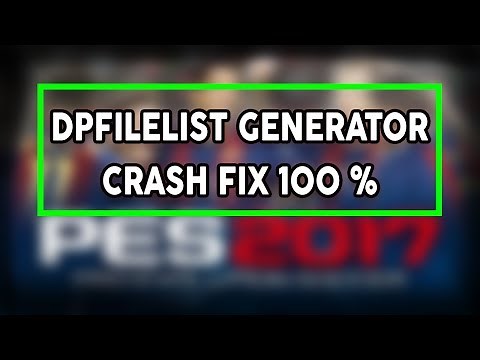 DpFileList Generator Crash Fix | All Errors Fix | Any Pro Evolution Soccer 2016-2021
