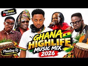 GHANA HIGHLIFE MUSIC MIX 2026 🇬🇭 | Best Classic & Modern Ghana Highlife Songs | Nonstop DJ Mix