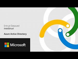 Entrust Datacard Intellitrust Integrates with Azure Active Directory