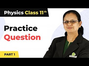 Work, Energy, and Power - Practice Question (Part 1) | Class 11 Physics | CBSE 2024-25