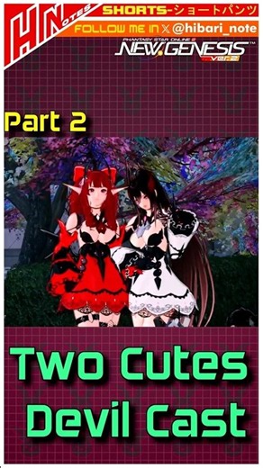 【PSO2NGS】Two Cutes Devil Cast Part 2 #mmorpg #pso2 #pso2global #ngs #sega