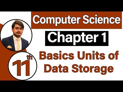 11th Class Computer Science Chapter 1 - Basics Units of Data Storage - ICS Computer Part 1 Ch 1