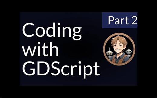 【双语字幕】猴子都能看懂的GDscript编程教学（二）——Learn programming with GDScript part.2