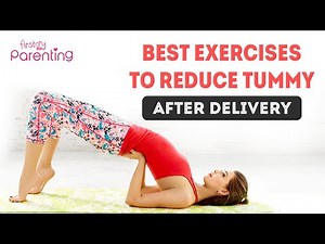 Post Pregnancy Exercises to Reduce Tummy Fat